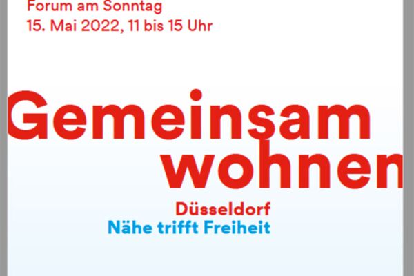 Ein Werbebild für ein Wohnforum, das Gemeinschaft und gemeinschaftliches Wohnen in Düsseldorf unter dem Motto "Nähe trifft Freiheit" fördert.