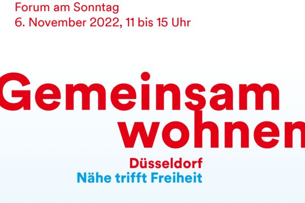 Ein Flyer für das Event „Gemeinsam Wohnen“, das am 6. November 2022 stattfindet. Das Thema der Veranstaltung ist „Nähe trifft Freiheit“ und sie wird in Düsseldorf ausgerichtet.